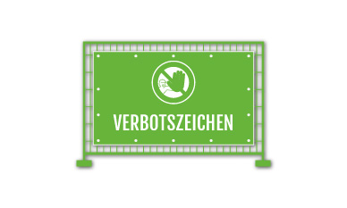 Ein Baustellenzaunbanner mit einem Verbotsschild zeigt eine erhobene Hand in einem roten Kreis, die „Stopp“ signalisiert, und darunter das deutsche Wort „VERBOTSZEICHEN“. Das Design besteht aus grünen und grauen geometrischen Formen.